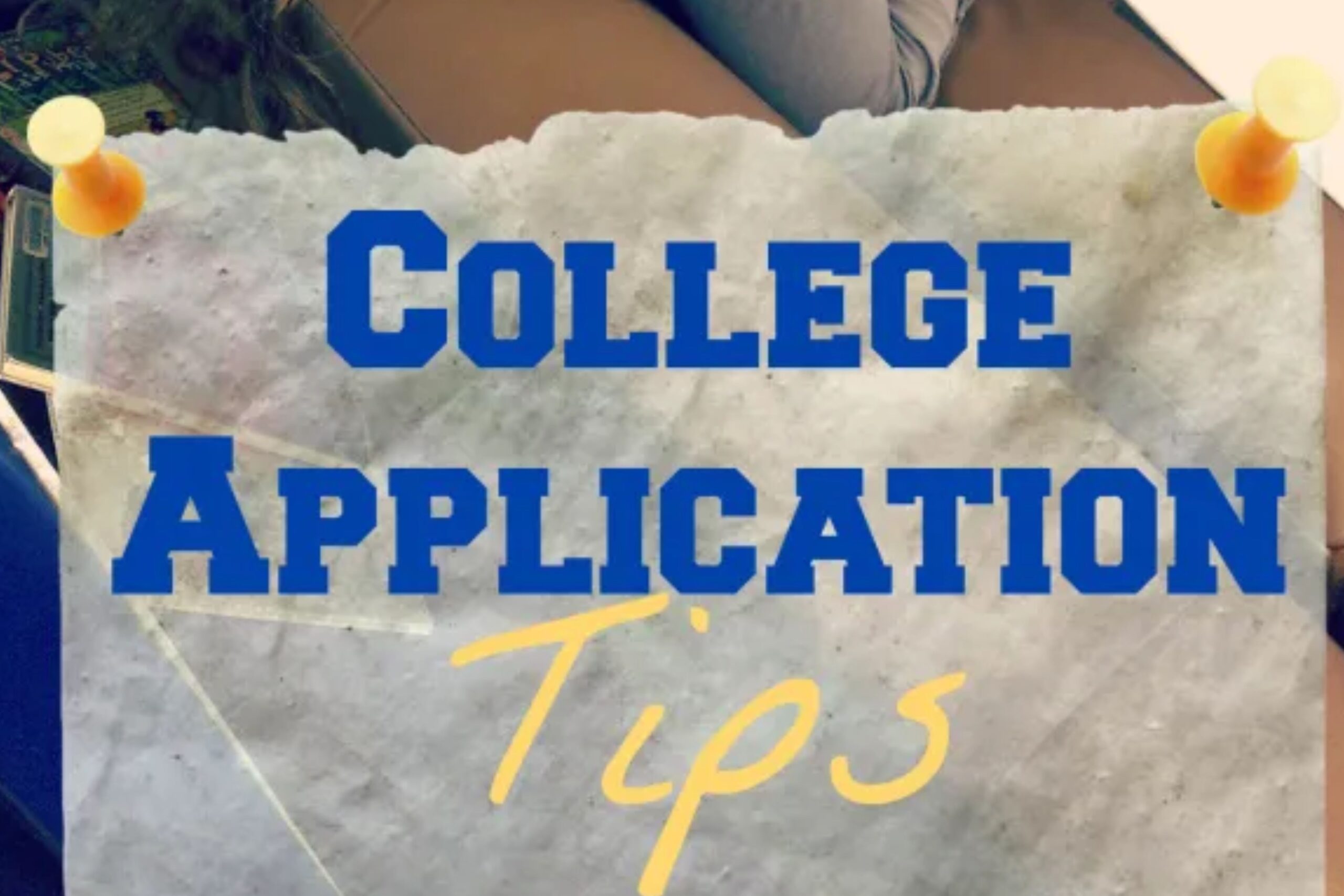 Tips for college applications